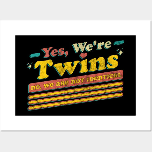 Yes We're Twins No We Are Not Identical Funny Twin Vintage Wall Art by OrangeMonkeyArt